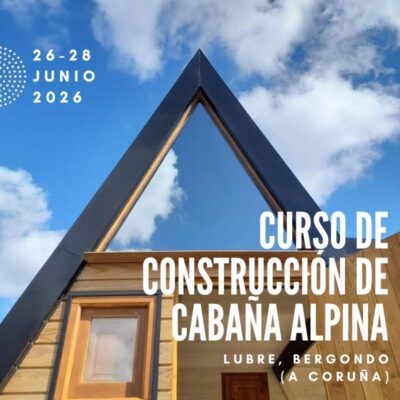 Curso Intensivo Construcción de Cabaña Alpina. Del 26-28 de junio 2026